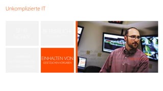 Unkomplizierte IT



     SEHR           BETRIEBLICHE
    SICHER             KONTINUITÄT




                                            „Wenn ich die Verwaltung und Wartung unserer
    Sicherheit:                              wichtigsten IT-Systeme dem Unternehmen
                    EINHALTEN VON            anvertraue, das sie entwickelt hat, habe ich mehr
 Fernlöschung für   GESETZLICHEN VORGABEN    Zeit, mich auf geschäftliches Wachstum zu
  mobile Geräte                              konzentrieren.“
                                                                       – Kevin Lisota, Chief Executive Officer, Findwell
 