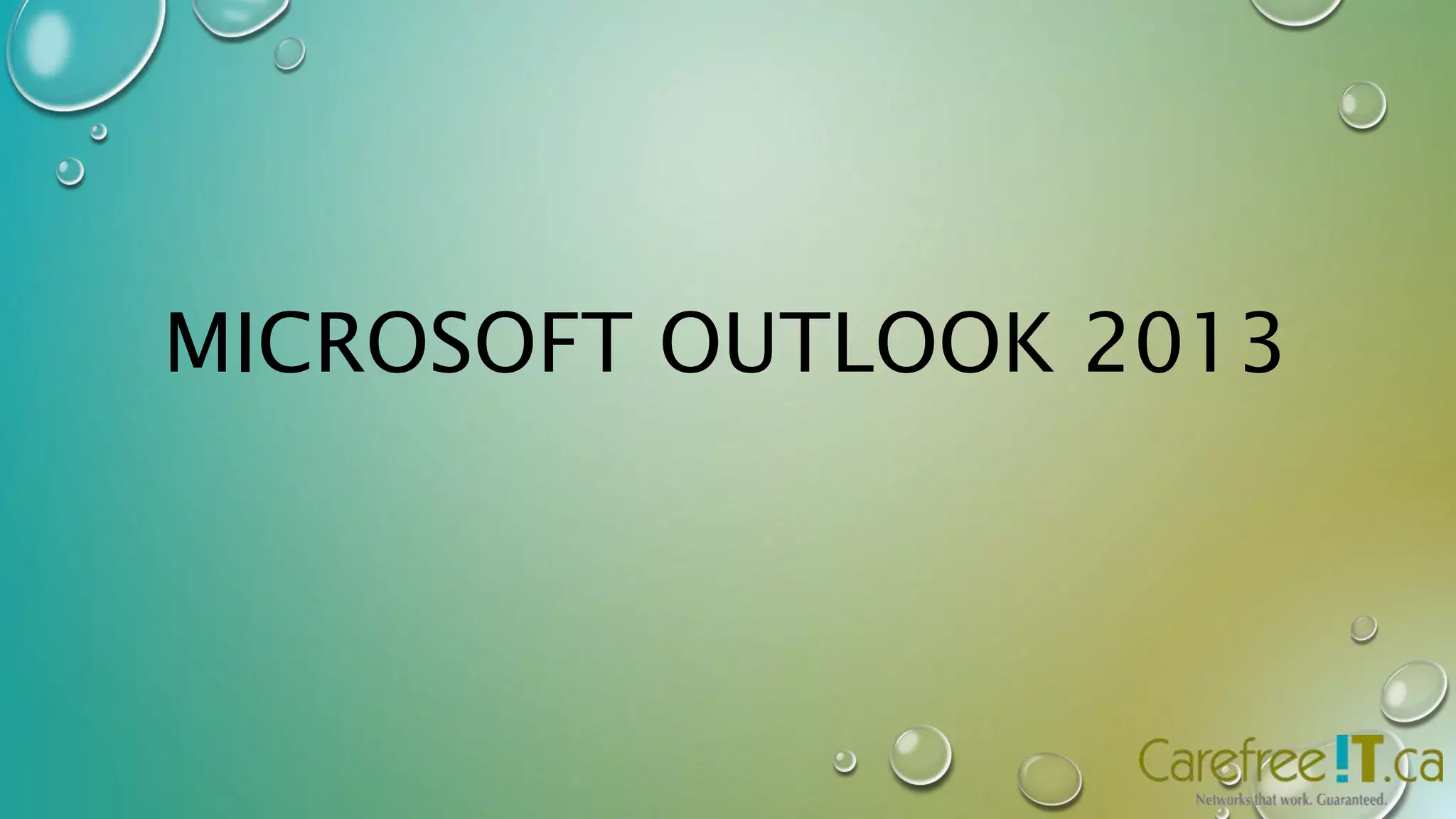 MICROSOFT OUTLOOK 2013 
 