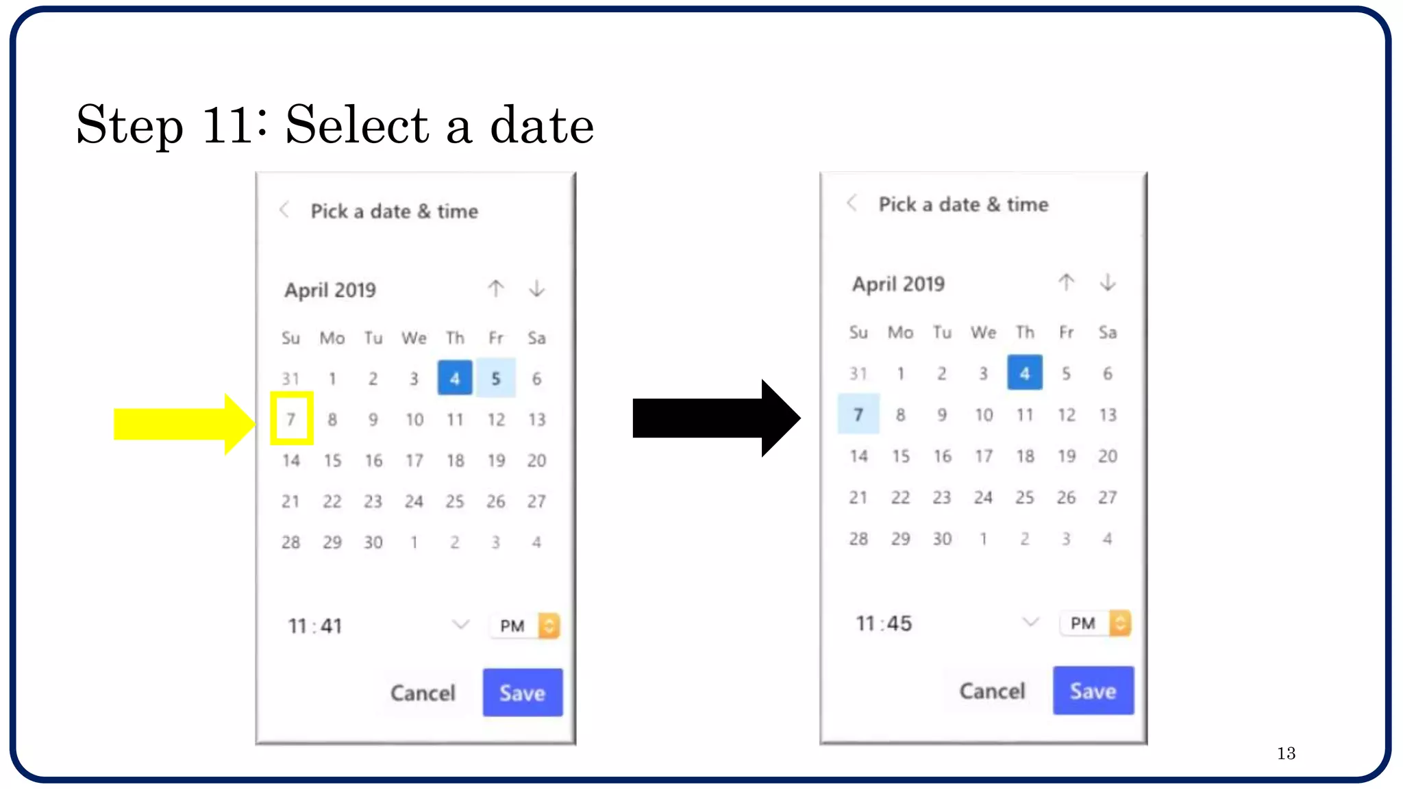 Step 11: Select a date
13