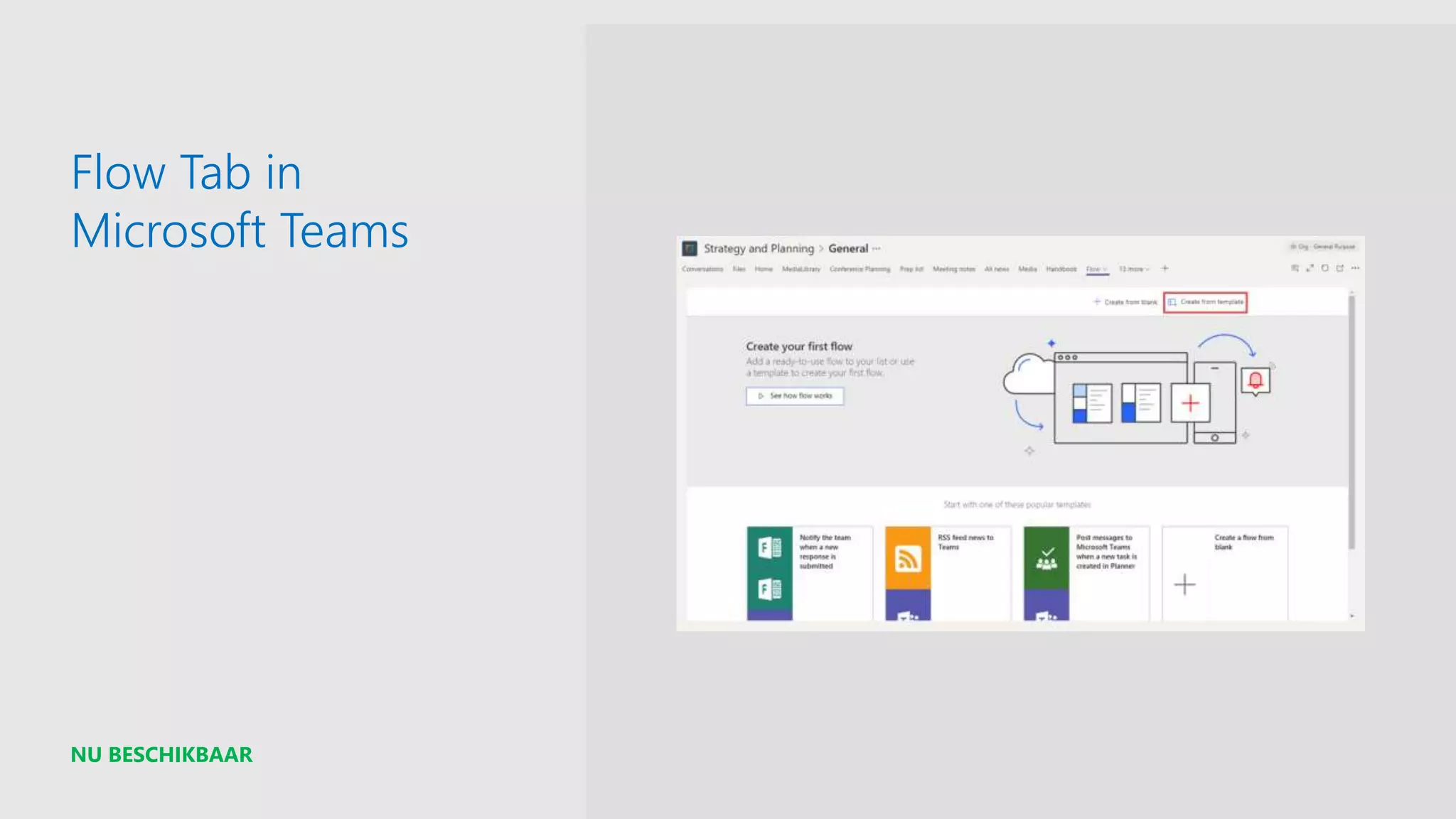 NU BESCHIKBAAR
Flow Tab in
Microsoft Teams