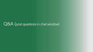 Q&A (post questions in chat window)
 