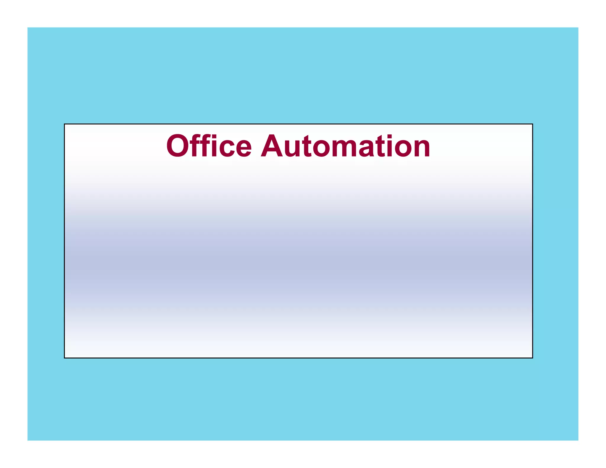Office Automation

 