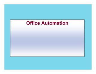 Office Automation

 