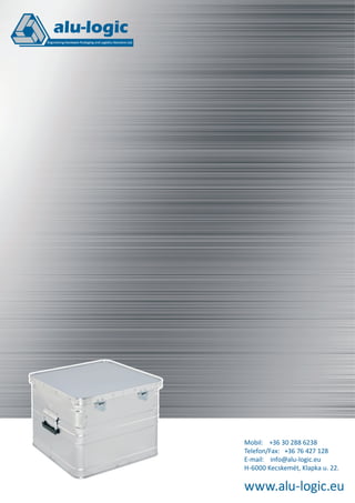 Mobil: +36 30 288 6238
Telefon/Fax: +36 76 427 128
E-mail: info@alu-logic.eu
H-6000 Kecskemét, Klapka u. 22.

 