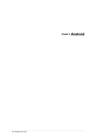 104 | OfficeBox User Guide
Chapter 4 Android
 