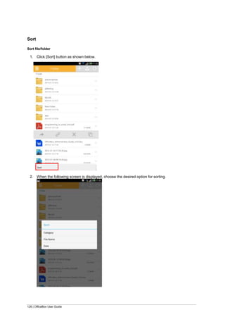 126 | OfficeBox User Guide
Sort
Sort file/folder
1. Click [Sort] button as shown below.
2. When the following screen is displayed, choose the desired option for sorting.
 