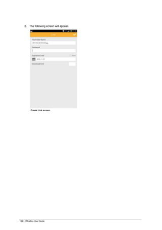 134 | OfficeBox User Guide
2. The following screen will appear.
Create Link screen.
 