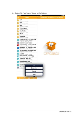 OfficeBox User Guide | 73
2. Click on File Type / Name / Date to sort file/folder(s).
 