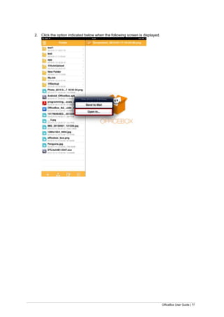 OfficeBox User Guide | 77
2. Click the option indicated below when the following screen is displayed.
 