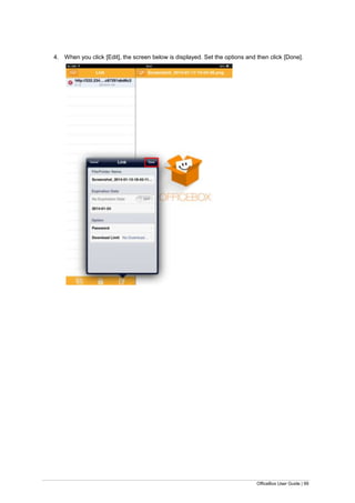 OfficeBox User Guide | 99
4. When you click [Edit], the screen below is displayed. Set the options and then click [Done].
 