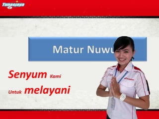 Senyum Kami
Untuk melayani
 