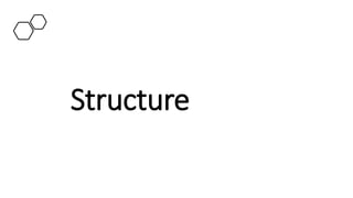 Structure
 