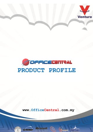 PRODUCT PROFILE
www.OfficeCentral.com.my
 