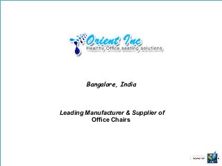 Bangalore, India
Leading Manufacturer & Supplier of
Office Chairs
 
