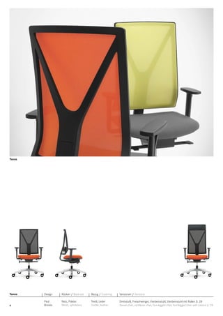 Yanos

Yanos

Design

Rücken / Backrest

Bezug / Covering

Versionen / Versions

8

Paul
Brooks

Netz, Polster
Mesh, upholstery

Textil, Leder
Textile, leather

Drehstuhl, Freischwinger, Vierbeinstuhl, Vierbeinstuhl mit Rollen S. 28
Swivel chair, cantilever chair, four-legged chair, four-legged chair with castors p. 28

 