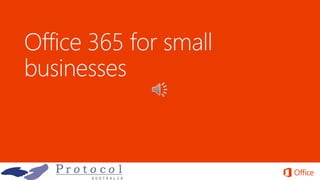 Office 365 for small
businesses
 