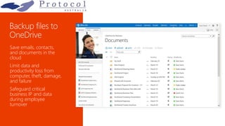 Save emails, contacts,
and documents in the
cloud
Limit data and
productivity loss from
computer, theft, damage,
and failure
Safeguard critical
business IP and data
during employee
turnover
 