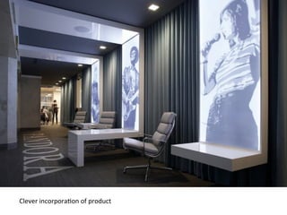 Clever	
  incorpora7on	
  of	
  product	
  
 