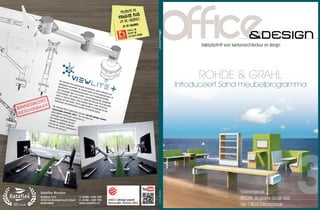 &design




&design
                      Vaktijdschrift voor kantoorarchitectuur en design




                      ROHDE & GRAHL
                Introduceert Sand meubelprogramma




                                                                            3

                                                                            jaargang 1 | nummer 3 | 2012
                                              Vloerenspecial
nummer 3 2012




                                              WOOM: de groene design kast
                                              Van ’t Wout Interieurbouw
 