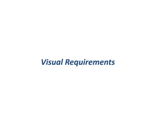 Visual Requirements
 