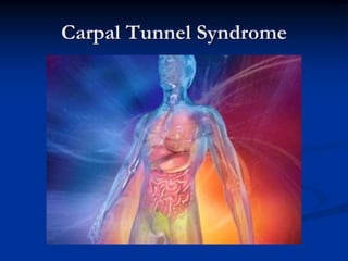 Carpal Tunnel Syndrome
 