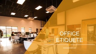 OFFICE
ETIQUETE
readysetpresent.com
 