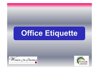 Office Etiquette

 