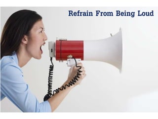 Refrain From Being Loud