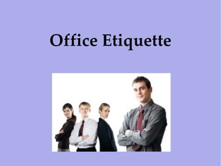 Office Etiquette 