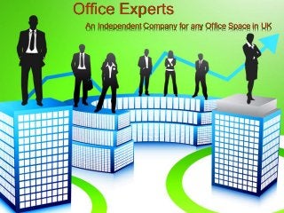 Office Experts
An Independent Company for any Office Space in UK
 