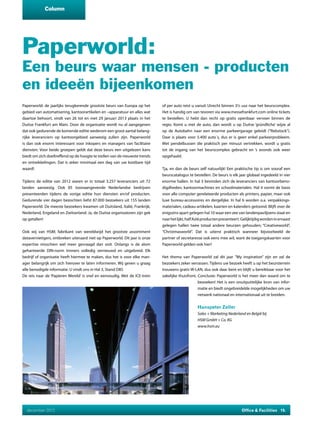 Vakbeurs Facilitair
Binnenkort is het weer zover. Op 16, 17 en 18 januari 2013 zijn de Brabanthallen in Den Bosch het
tone...