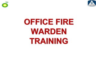 OFFICE FIRE
WARDEN
TRAINING
 
