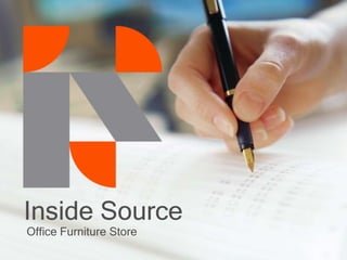 Inside Source
Office Furniture Store
 