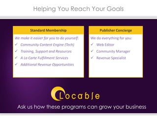 Helping You Reach Your Goals
Ask us how these programs can grow your business
We make it easier for you to do yourself:
 ...