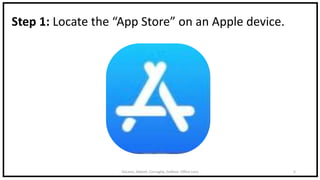 DeLeon, Abbott, Cornaglia, DeRose: Office Lens 5
Step 1: Locate the “App Store” on an Apple device.
 