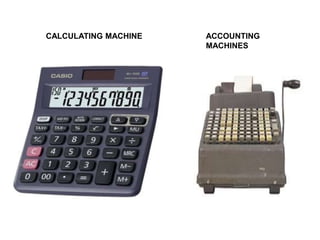 CALCULATING MACHINE ACCOUNTING
MACHINES
 