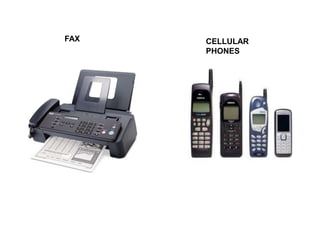 FAX CELLULAR
PHONES
 
