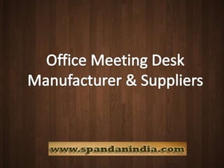 Office Meeting Desk Manufacturer Gujarat