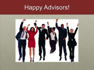 Happy Advisors!