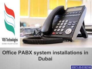 Office PABX system installations in
Dubai
00971-55-518274800971-55-5182748
 