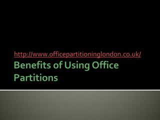 http://www.officepartitioninglondon.co.uk/
 