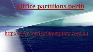 Office partitions perth

http://www.officefitoutquote.com.au

 