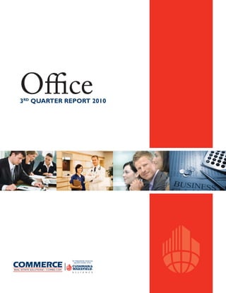 Oﬃce3RD
QUARTER REPORT 2010
 