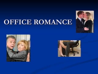OFFICE ROMANCE 