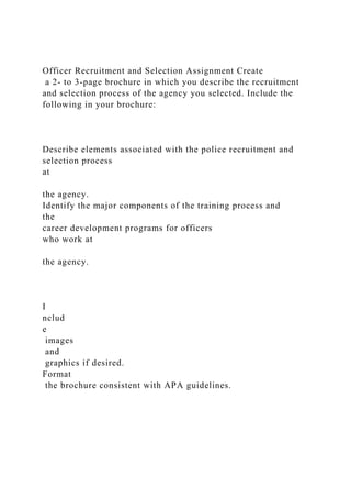 Officer Recruitment and Selection Assignment Create a 2- to 3-pa.docx