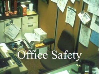 Office Safety
 