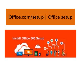 Office.com/setup | Office setup
 