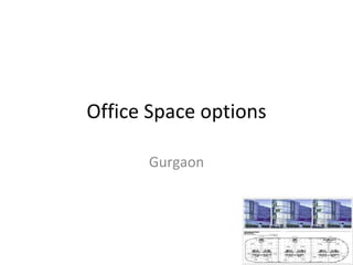 Office Space options Gurgaon 