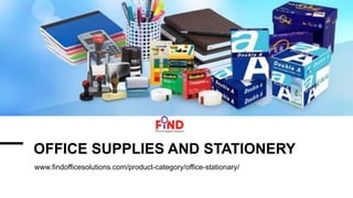 OFFICE SUPPLIES AND STATIONERY
www.findofficesolutions.com/product-category/office-stationary/
 