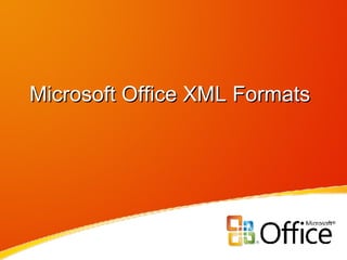 Microsoft Office XML Formats 